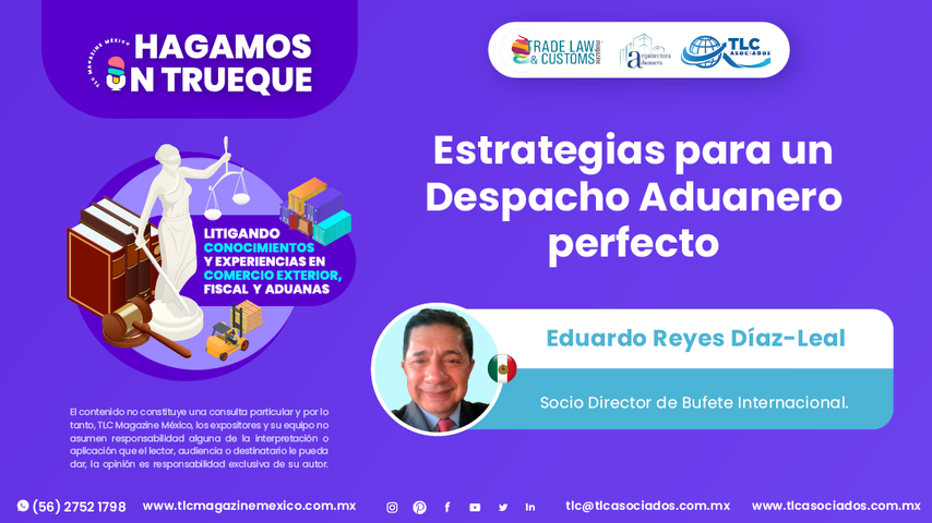 Hagamos un Trueque - Estrategias para un Despacho Aduanero perfecto por el Dr. Eduardo Reyes Díaz-Leal