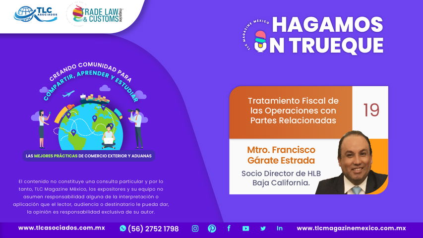 Hagamos un Trueque - Tratamiento Fiscal de las Operaciones con Partes Relacionadas por el Mtro. Francisco Gárate Estrada