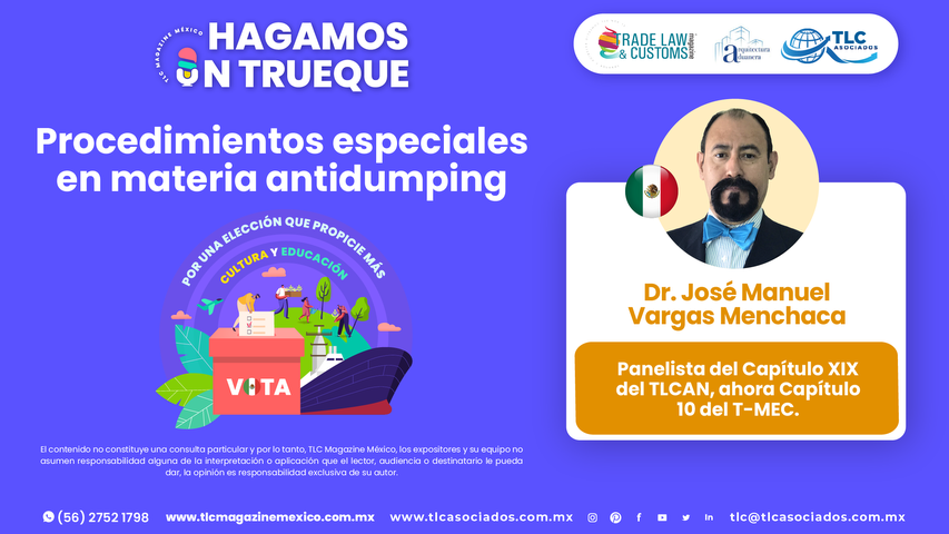 Hagamos un Trueque - Procedimientos especiales en materia antidumping por el Dr. José Manuel Vargas Menchaca