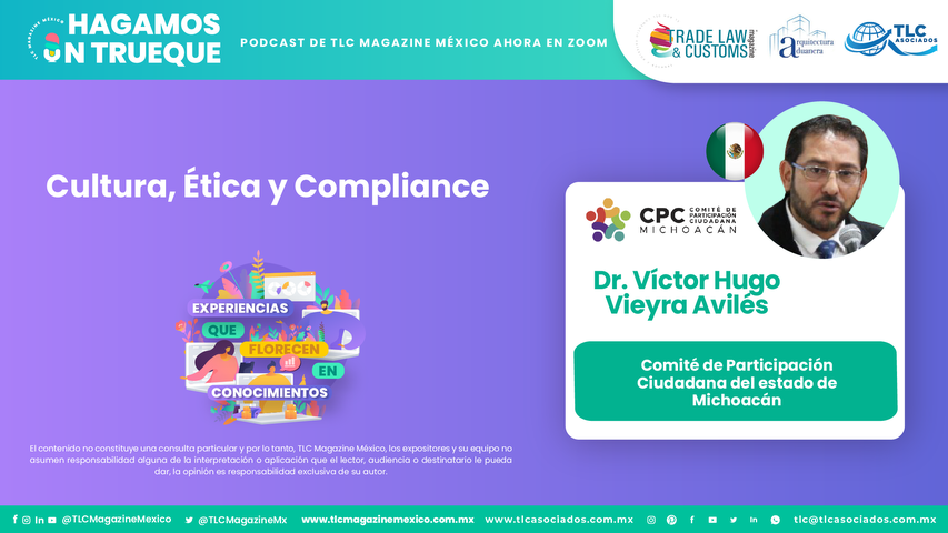 Hagamos un Trueque - Cultura, Ética y Compliance por el Dr. Víctor Hugo Vieyra Avilés