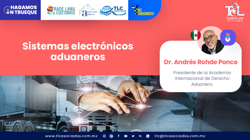 Hagamos un Trueque - Sistemas electrónicos aduaneros por el Dr. Andrés Rohde Ponce