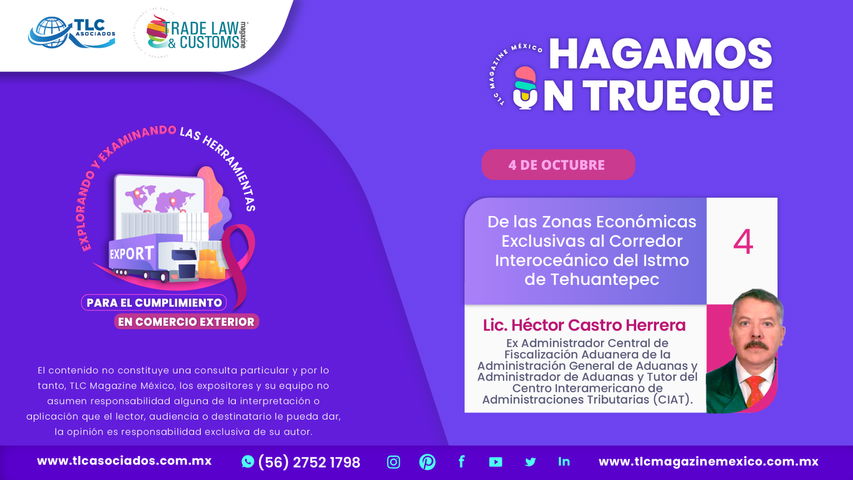 Hagamos un Trueque - De las Zonas Económicas Exclusivas al Corredor Interoceánico del Istmo de Tehuantepec por el Lic. Héctor Castro Herrera
