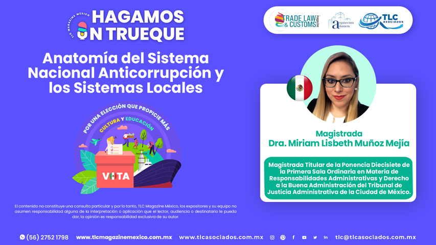 Hagamos un Trueque - Anatomía del Sistema Nacional Anticorrupción y los Sistemas Locales por la Dra. Miriam Lisbeth Muñoz Mejía