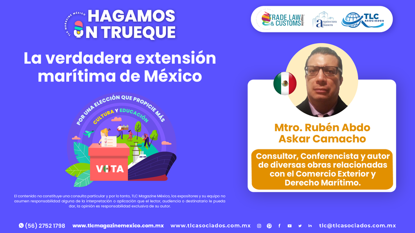 Hagamos un Trueque - La verdadera extensión marítima de México por el Mtro. Rubén Abdo Askar Camacho