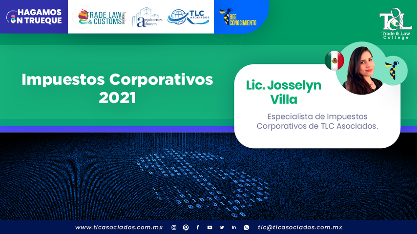 Bee Conocimiento: Impuestos Corporativos 2021 por la Lic. Josselyn Villa