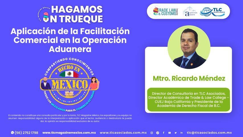 Bee Conocimiento - Aplicación de la Facilitación Comercial en la Operación Aduanera por el Mtro. Ricardo Méndez