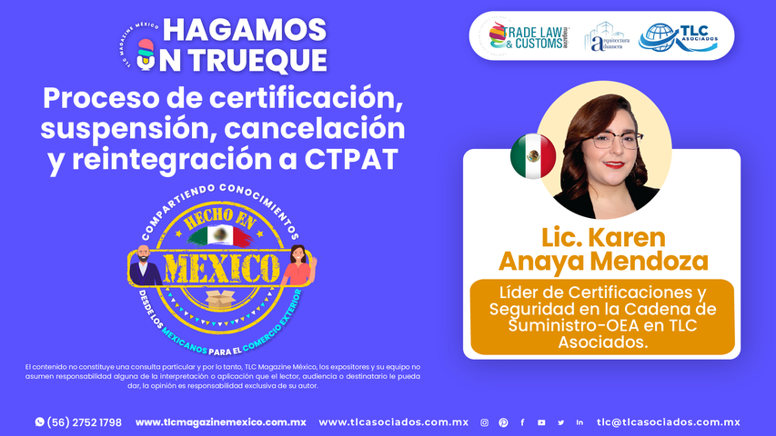Bee Conocimiento - Proceso de certificación, suspensión, cancelación y reintegración a CTPAT por la Lic. Karen Anaya Mendoza