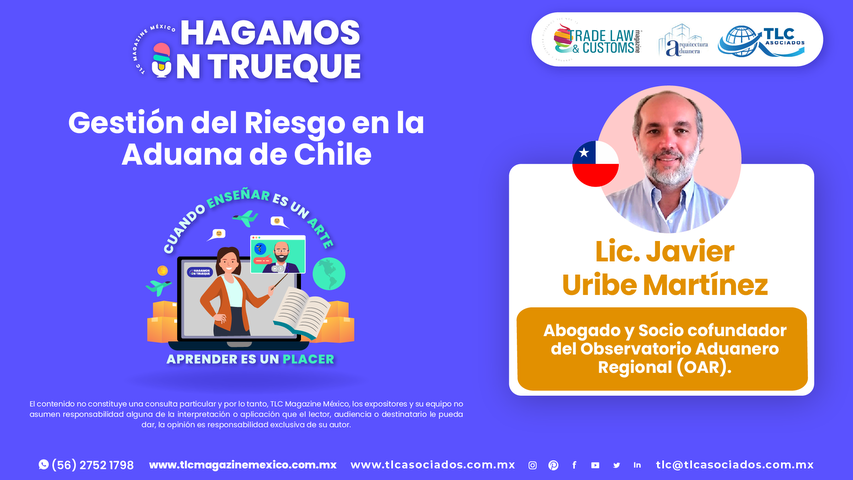 Hagamos un Trueque - Gestión del Riesgo en la Aduana de Chile por el Lic. Javier Uribe Martínez