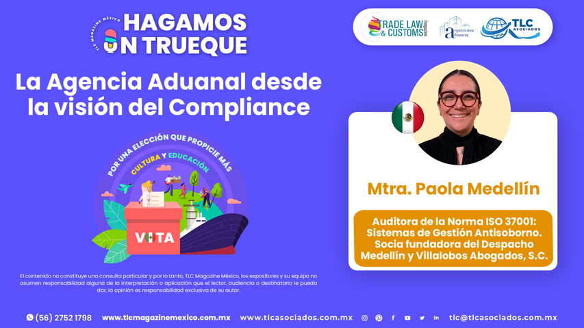 Hagamos un Trueque - La Agencia Aduanal desde la visión del Compliance por la Mtra. Paola Medellín