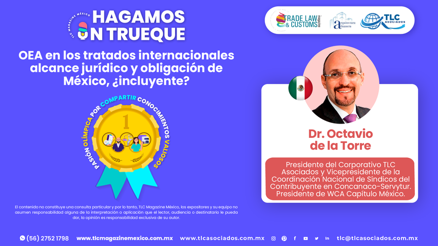 Bee Conocimiento - OEA en los tratados internacionales alcance jurídico y obligación de México, ¿incluyente? por el Dr. Octavio de la Torre