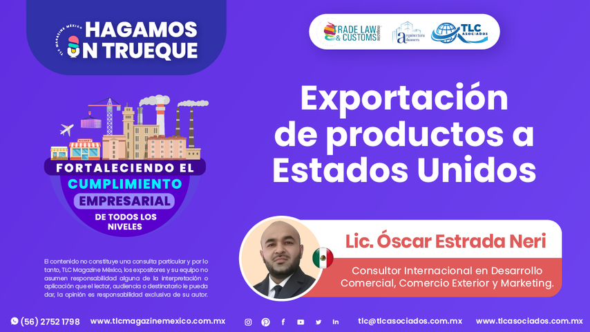 Hagamos un Trueque - Exportación de productos a Estados Unidos por el Lic. Óscar Estrada Neri