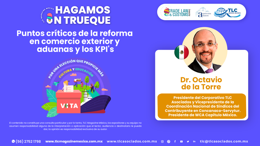 Bee Conocimiento - Puntos críticos de la reforma en comercio exterior y aduanas y los KPI's por el Dr. Octavio de la Torre