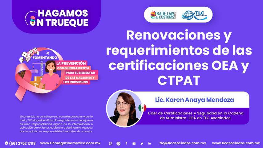 Hagamos un Trueque - Renovaciones y requerimientos de las certificaciones OEA y CTPAT por la Lic. Karen Anaya Mendoza