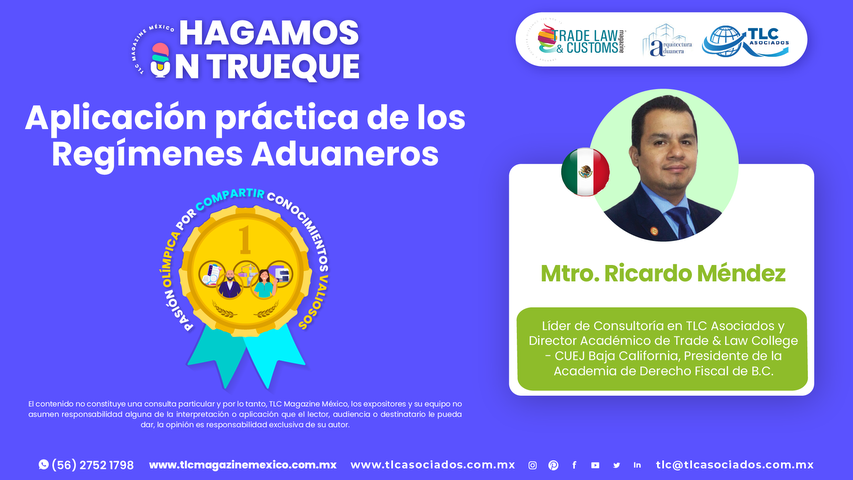 Bee Conocimiento - Aplicación práctica de los Regímenes Aduaneros por el Mtro. Ricardo Méndez