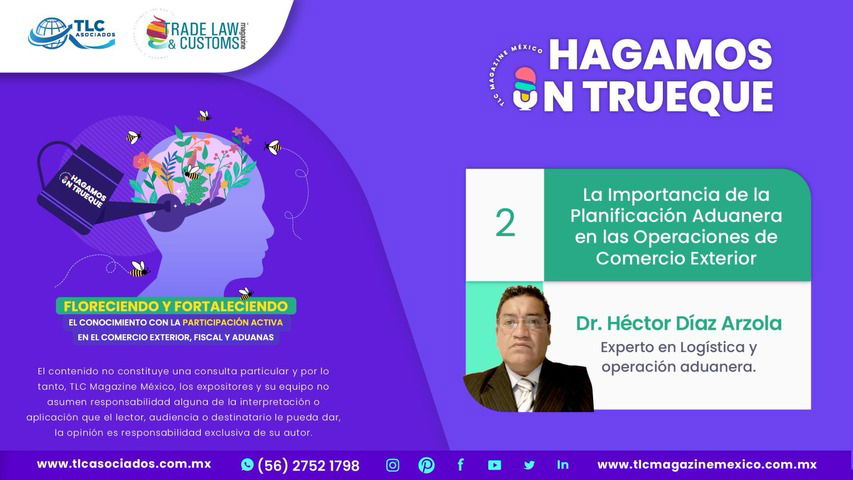 Hagamos un Trueque - La Importancia de la Planificación Aduanera en las Operaciones de Comercio Exterior por el Dr. Héctor Díaz Arzola