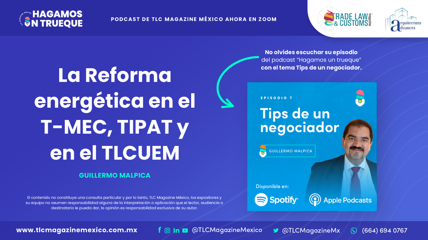 La Reforma Energética en el T-MEC, TIPAT y TLCUEM por Guillermo Malpica
