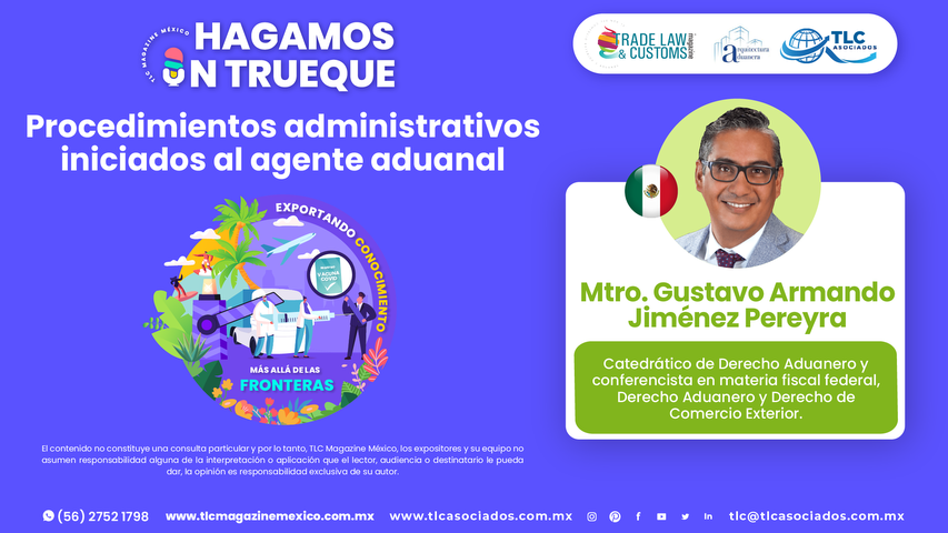 Hagamos un Trueque - Procedimientos administrativos iniciados al agente aduanal por el Mtro. Gustavo Armando Jiménez Pereyra
