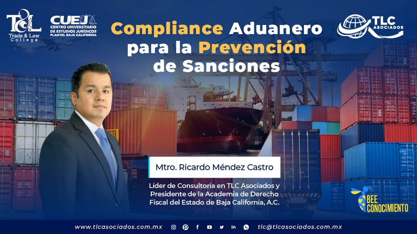 Compliance Aduanero para la Prevención de Sanciones por el Mtro. Ricardo Méndez Castro