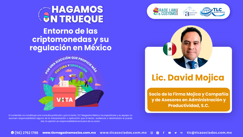 Hagamos un Trueque - Entorno de las criptomonedas y su regulación en México por el Lic. David Mojica