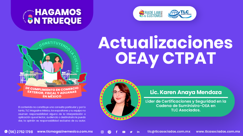 Hagamos un Trueque - Actualizaciones OEA y CTPAT por la Lic. Karen Anaya Mendoza
