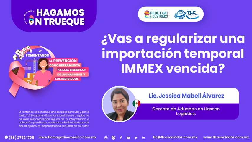 Hagamos un Trueque - Vas a regularizar una importación temporal IMMEX vencida por la Lic. Jessica Mabell Álvarez