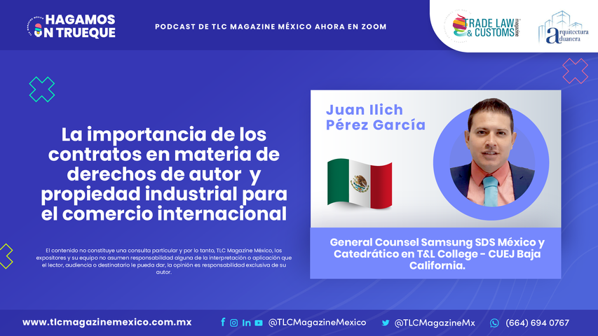 La importancia de los contratos en materia de derechos de autor y propiedad industrial para el comercio internacional por Juan Ilich Pérez García