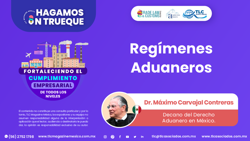 Hagamos un Trueque - Regímenes Aduaneros por el Dr. Máximo Carvajal Contreras