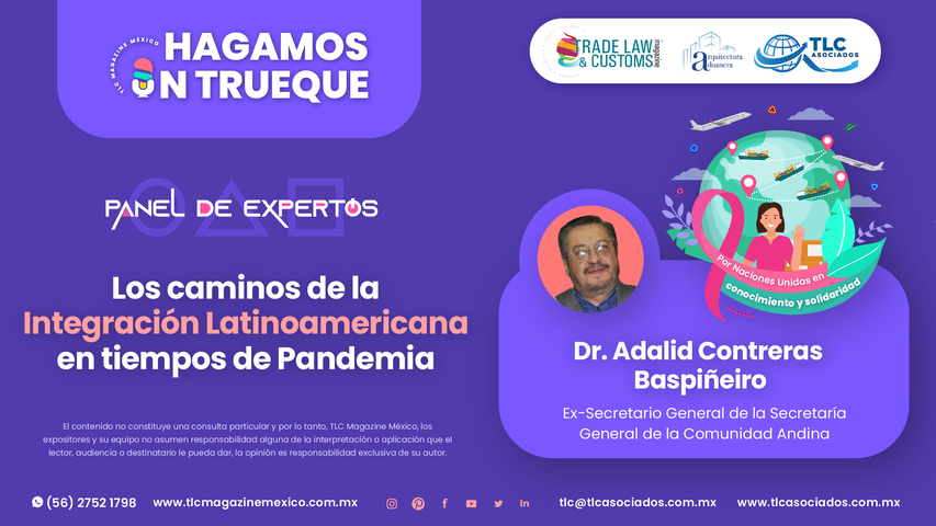 Hagamos un Trueque - Los caminos de la Integración Latinoamericana en tiempos de Pandemia por el Dr. Adalid Contreras Baspiñeiro
