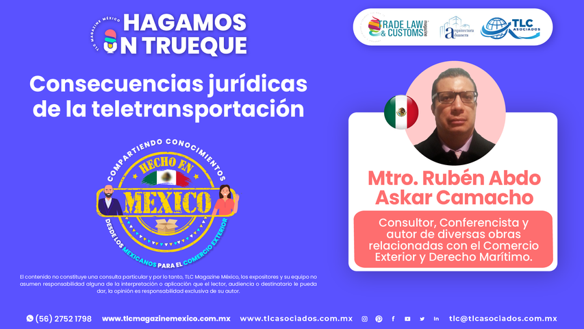 Hagamos un Trueque - Consecuencias jurídicas de la teletransportación por el Mtro. Rubén Abdo Askar Camacho
