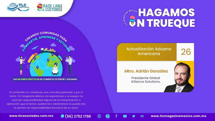 Hagamos un Trueque - Actualización Aduana Americana por el Mtro. Adrián González