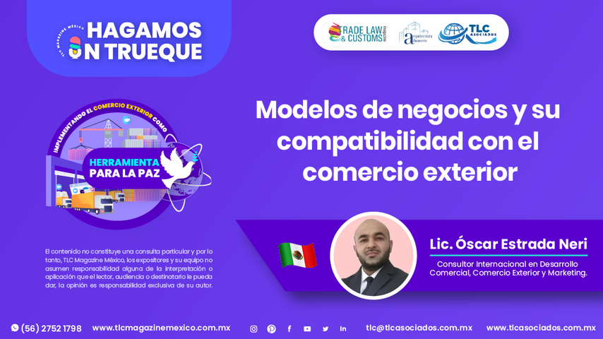 Hagamos un Trueque - Modelos de negocios y su compatibilidad con el comercio exterior por el Lic. Óscar Estrada Neri