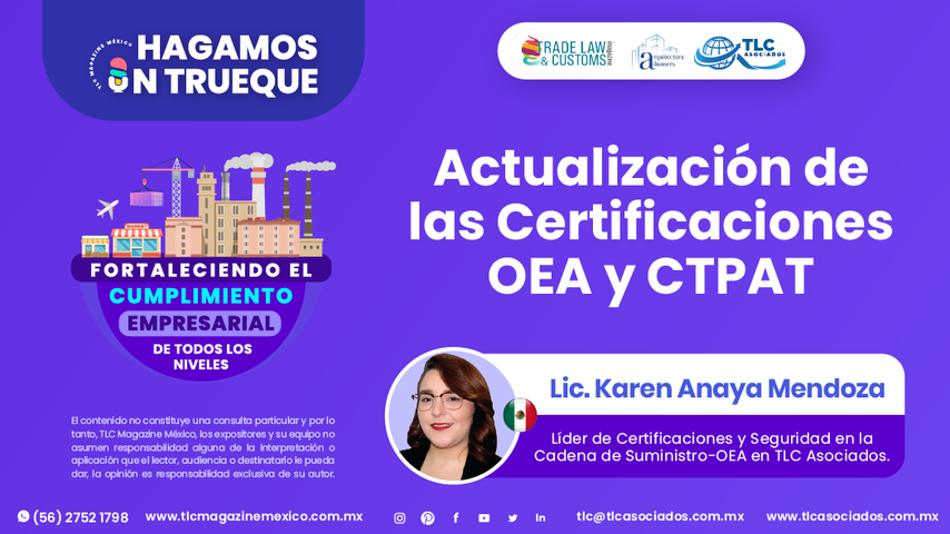 Hagamos un Trueque - Actualización de las Certificaciones OEA y CTPAT por la Lic. Karen Anaya Mendoza