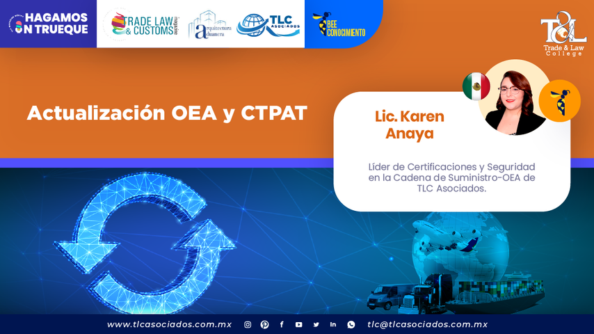 Bee Conocimiento - Actualización OEA y CTPAT por la Lic. Karen Anaya