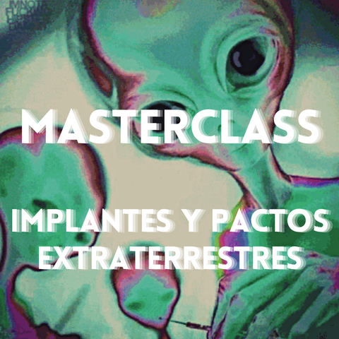 Masterclass Implantes y pactos extraterrestres 