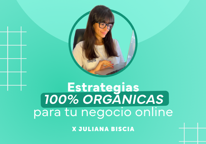Estrategias 100% orgánicas para tu negocio online 