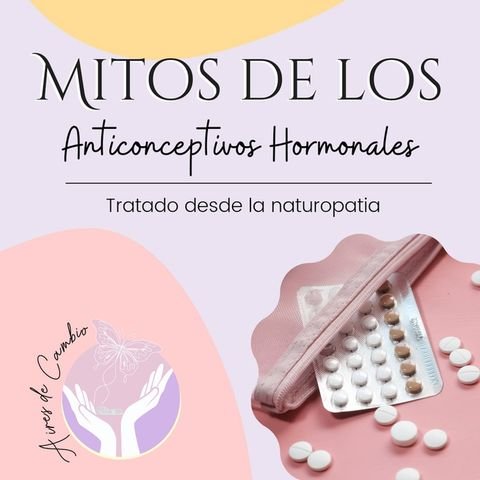 MITOS DE LOS ANTICONCEPTIVOS HORMONALES