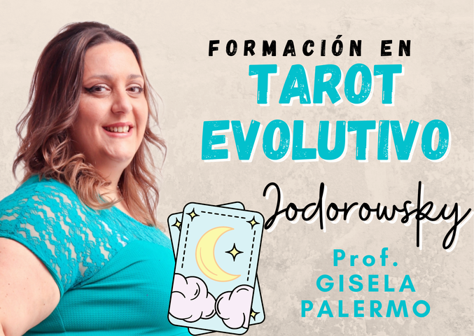TAROT EVOLUTIVO - JODOROWSKY - Prof. Gisela Palermo