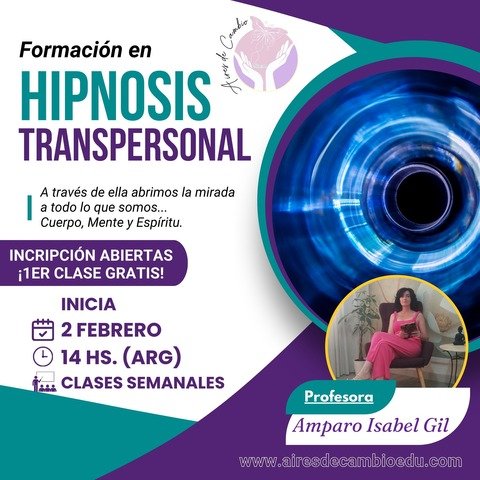 FORMACION EN HIPNOSIS TRANSPERSONAL - Todos los Viernes 14 Hs (Arg) 
