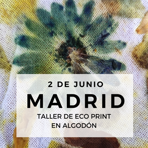 TALLER DE ECO PRINT / MADRID / 2 DE JUNIO
