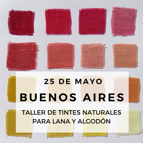 TALLER DE TINTES NATURALES PARA LANA Y ALGODÓN / BUENOS AIRES