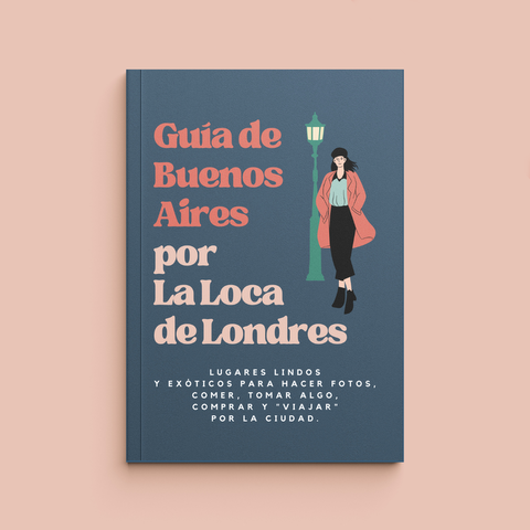 Guía de Buenos Aires por La Loca de Londres - eBook