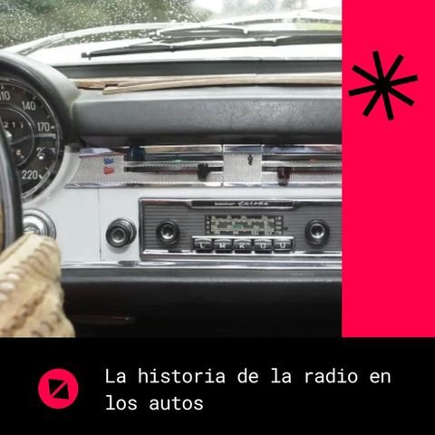 La historia de la radio en los autos