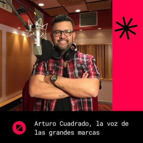Arturo Cuadrado, entrevista a la voz de las grandes marcas