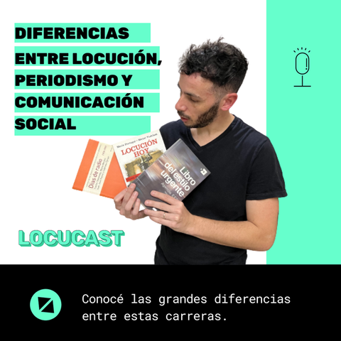 Diferencias entre Locución Periodismo y Comunicación Social | Ep. 42
