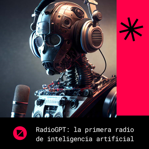RadioGPT: la primera radio que utiliza inteligencia artificial para crear contenido localizado