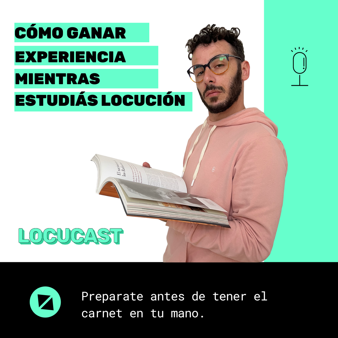 Cómo Ganar Experiencia Mientras Estudiás Locución | Ep. 41