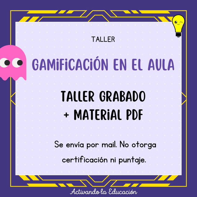 Taller Grabado: Gamificación En El Aula - Activando La Educación