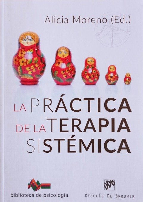 Práctica de la terapia sistémica - Alicia Moreno (Editora)