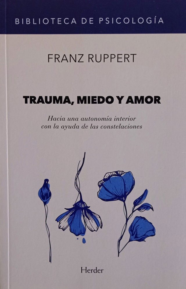 Trauma Miedo Y Amor Franz Ruppert Editorial La Osa Mayor