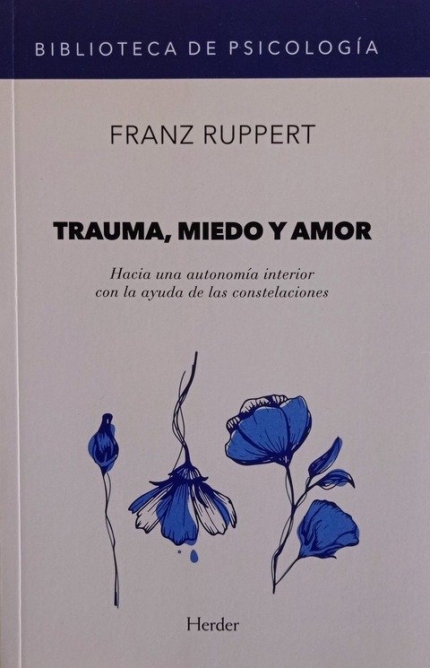 Trauma, Miedo y Amor - Franz Ruppert